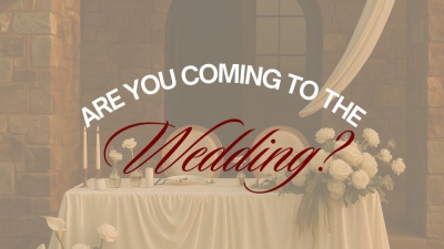Are you coming to the wedding?